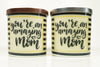 You're an Amazing Mom Soy Candle