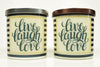 Live Laugh Love Soy Candle