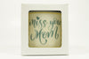 Miss You Mom Soy Candle