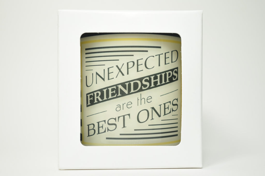 Unexpected Friendships Are The Best Ones Soy Candle